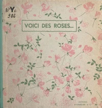 Voici des roses...