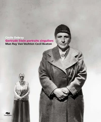 Gertrude Stein : portraits singuliers