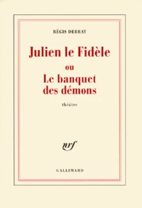Julien le Fidèle ou Le banquet des démons
