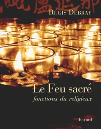Le Feu Sacre. Fonctions Du Religieux