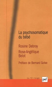 LA PSYCHOSOMATIQUE DU BEBE