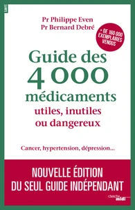 Guide des 4 000 médicaments utiles, inutiles ou dangereux