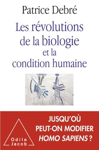 Les révolutions de la biologie et la condition humaine