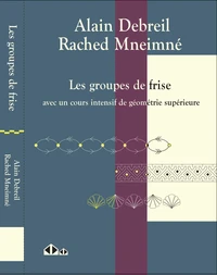 Groupes de frises, avec un cours intensif de géométrie supérieure