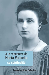 A la rencontre de Maria Valtorta