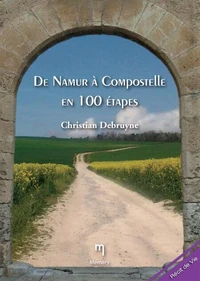 De Namur à Compostelle en 100 étapes...