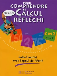 Pour comprendre le calcul réfléchi CM2