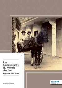 Les conquérants du monde ancien