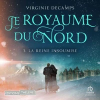 La reine insoumise: Le royaume du nord, T3