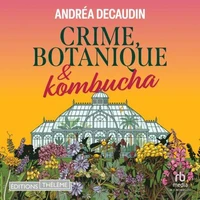 Crime, botanique et kombucha