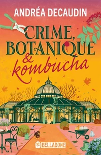 Crime, botanique et kombucha