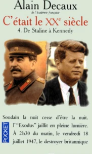 C'Etait Le Xxeme Siecle. Tome 4, De Staline A Kennedy