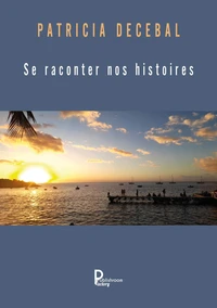 Se raconter nos histoires