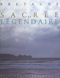 Bretagne sacrée et légendaire
