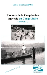 Pionnier de la coopération agricole au Congo-Zaïre (1949-1977)