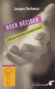 Oser décider