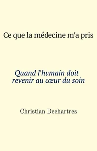 Ce que la médecine m’a pris