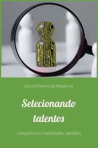  Decio Martins de Medeiros - Selecionando talentos.