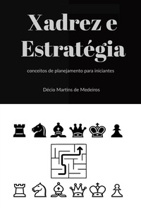  Decio Martins de Medeiros - Xadrez e Estratégia - Xadrez, #4.