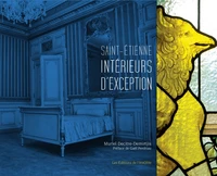 Saint-Etienne, intérieurs d'exception