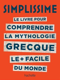 Couverture de Le livre pour comprendre la mythologie grecque le + facile du monde