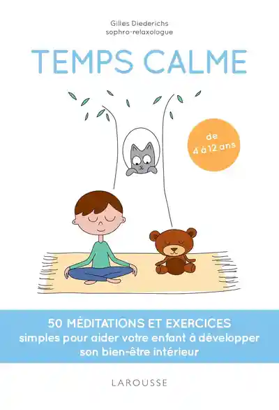 Couverture de Temps calme : 50 méditations et exercices simples pour aider votre enfant à développer son bien-être intérieur