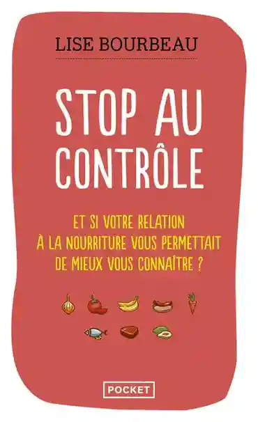 Couverture de Stop au contrôle : et si votre relation à la nourriture vous permettait de mieux vous connaître ?