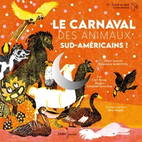vignette de 'Le Carnaval des animaux sud-américains ! (Carl Norac)'
