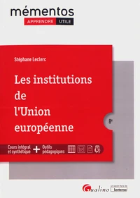 Couverture de Les institutions de l'Union européenne : cours intégral et synthétique, outils pédagogiques