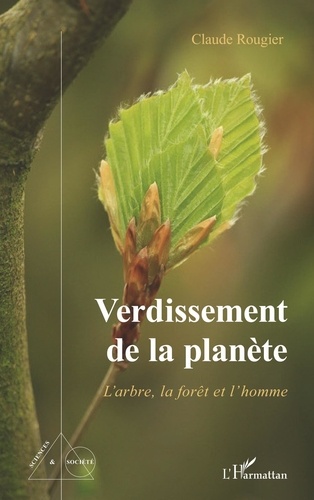 Couverture de Verdissement de la planète : l'arbre, la forêt et l'homme