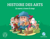 Couverture de Histoire des arts : les oeuvres à travers le temps