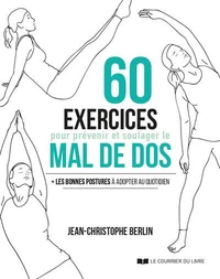 couverture de : 60 exercices pour pr&eacute;venir et soulager le mal de dos