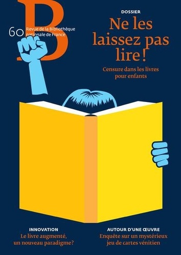 Couverture de Revue de la Bibliothèque nationale de France n° 60 Ne les laissez pas lire ! : censure dans les livres pour enfants