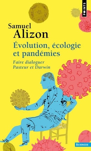 Couverture de Évolution, écologie et pandémies : faire dialoguer Pasteur et Darwin