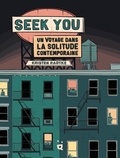 Seek You. Un voyage dans la solitude contemporaine