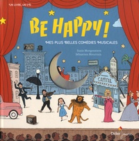 Couverture de Be happy ! : mes plus belles comédies musicales