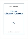 Vie de Gérard Fulmard Vie de Gérard Fulmard