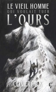 Le vieil homme qui voulait tuer l'ours