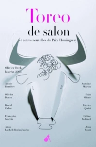 Toreo de salon et autres nouvelles du prix Hemingway