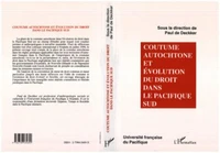 Coutume autochtone et évolution du droit dans le Pacifique Sud