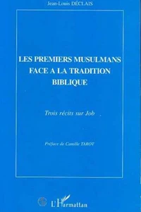 Les premiers musulmans face à la tradition biblique