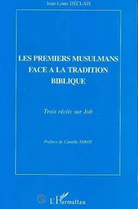 Les premiers musulmans face à la tradition biblique