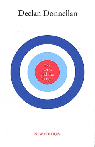 Declan Donnellan - The Actor and the Target.