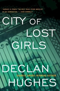 Declan Hughes - City of Lost Girls.