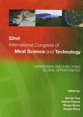 Declan Troy et Rachel Pearce - 52nd International Congress of Meat Science and Technology - Harnessing and Exploiting global Opportunities.