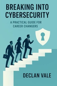 Breaking Into Cybersecurity