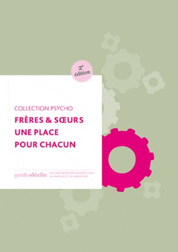  Déclic - Frères et soeurs, une place pour chacun - Vie de famille et handicap.