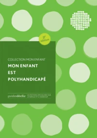 Mon enfant est polyhandicapé