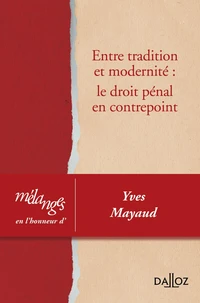Entre tradition et modernité : le droit pénal en contrepoint