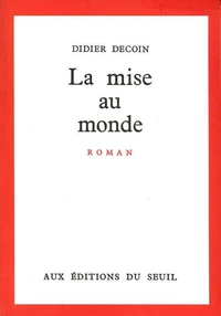 LA MISE AU MONDE